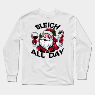 Sleigh All Day Long Sleeve T-Shirt